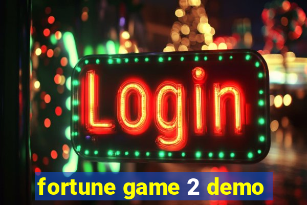 fortune game 2 demo