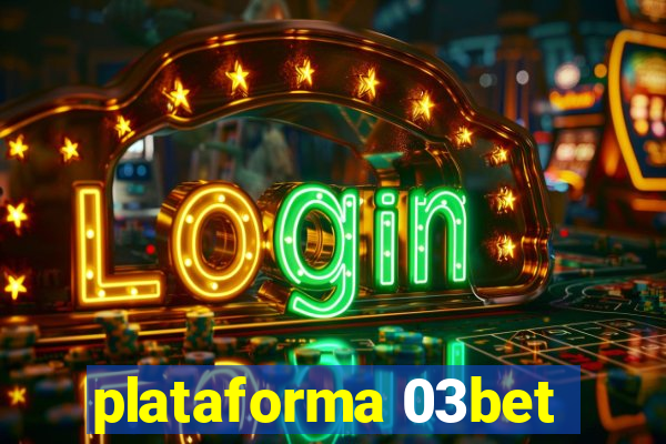 plataforma 03bet