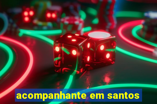 acompanhante em santos