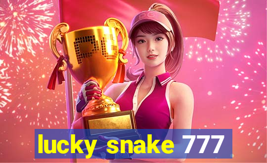 lucky snake 777