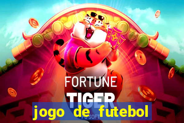 jogo de futebol com dinheiro infinito