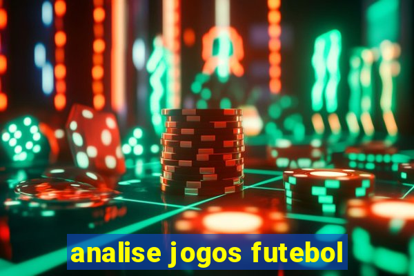 analise jogos futebol