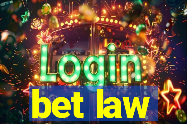 bet law