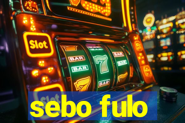 sebo fulo