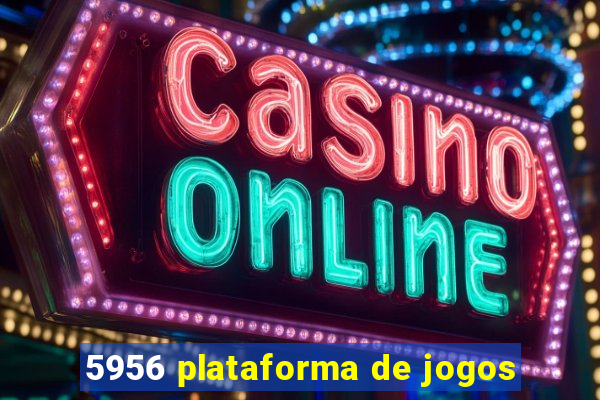 5956 plataforma de jogos