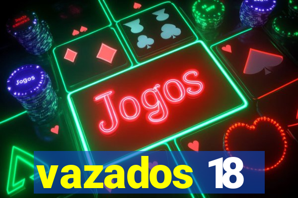 vazados 18