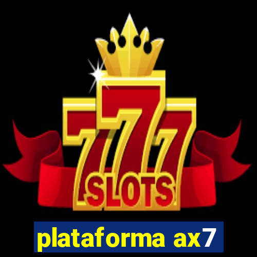 plataforma ax7