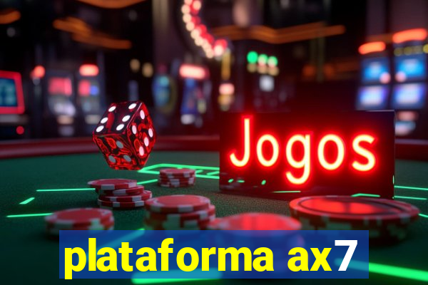 plataforma ax7