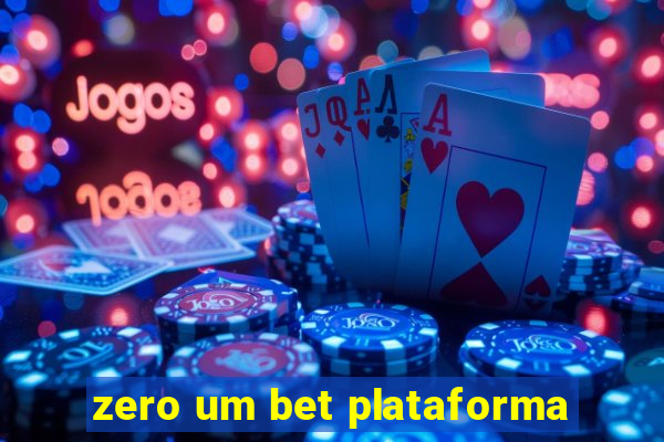 zero um bet plataforma