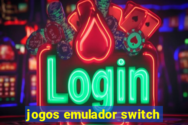 jogos emulador switch