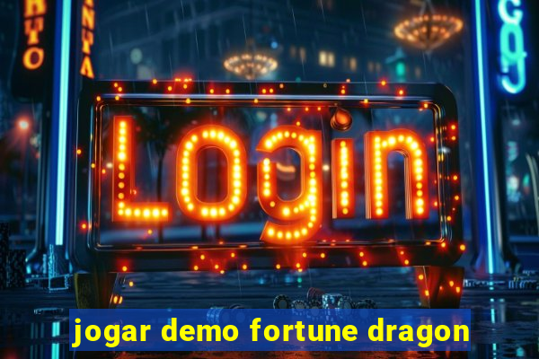 jogar demo fortune dragon