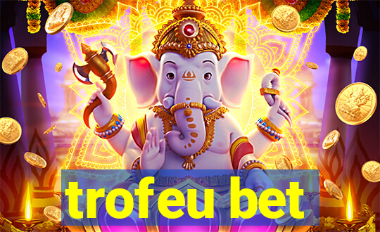 trofeu bet