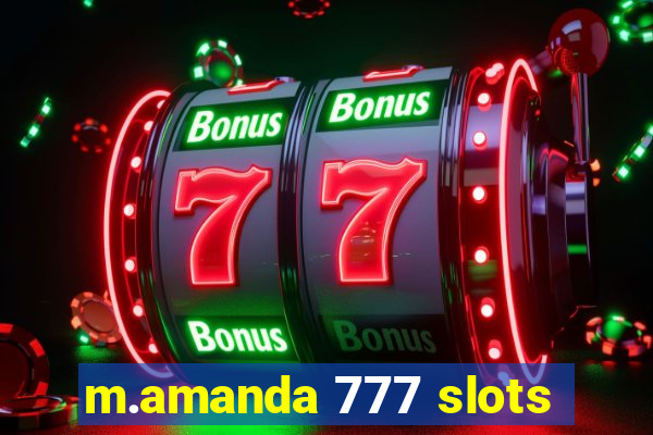 m.amanda 777 slots