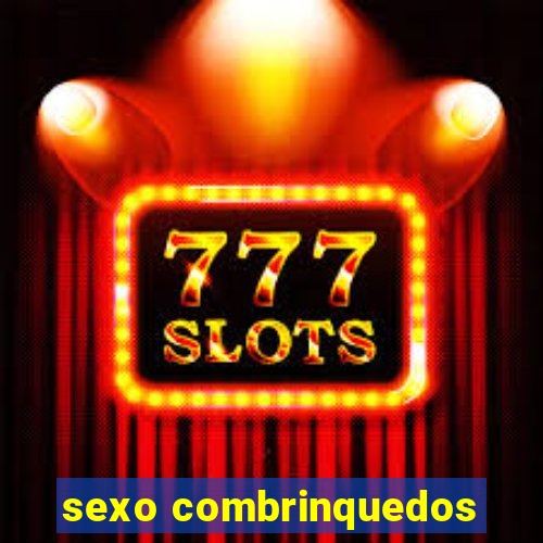 sexo combrinquedos