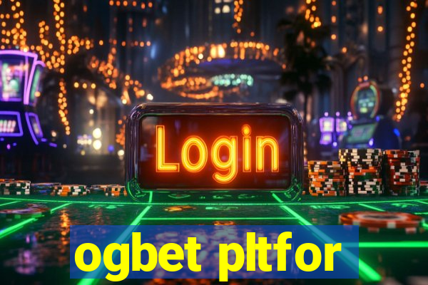 ogbet pltfor