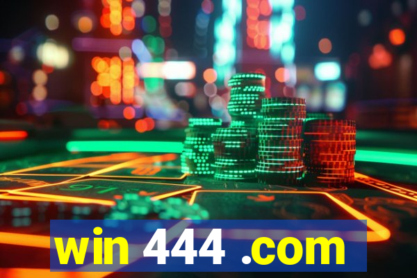 win 444 .com