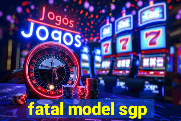 fatal model sgp