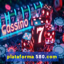 plataforma 580.com