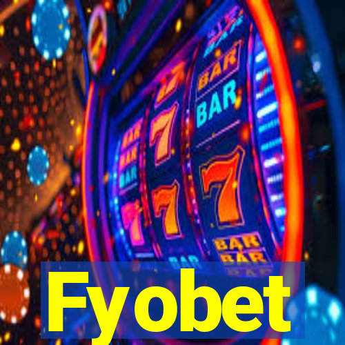 Fyobet