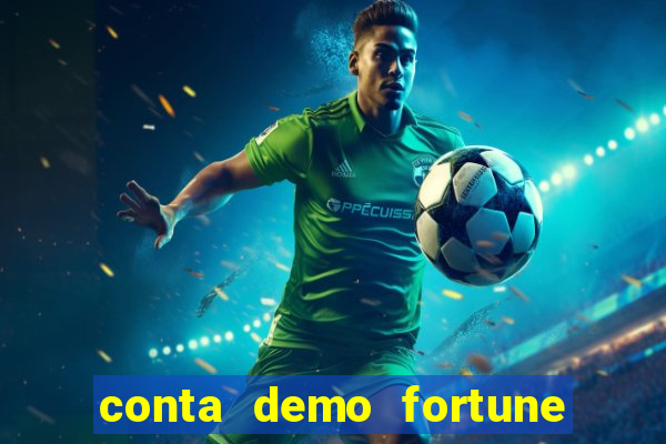 conta demo fortune tiger grátis