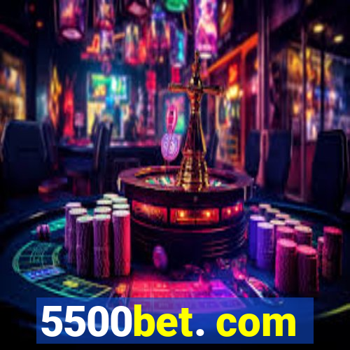 5500bet. com