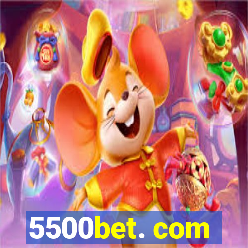 5500bet. com