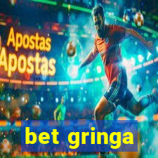 bet gringa