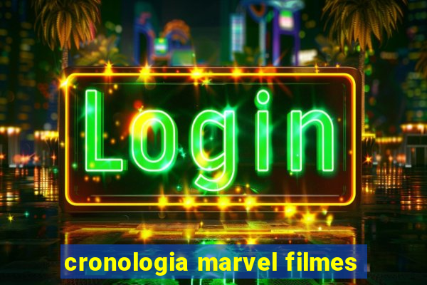 cronologia marvel filmes