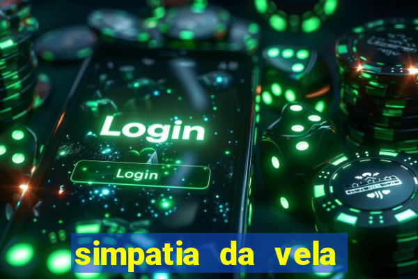 simpatia da vela para afastar rival