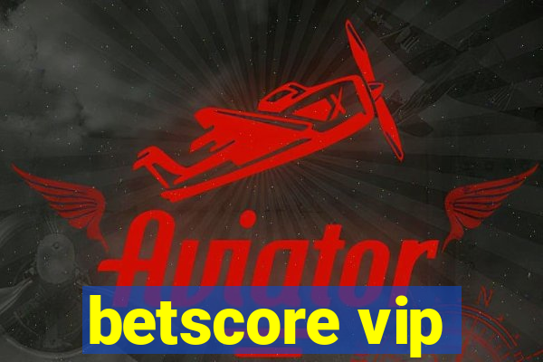 betscore vip