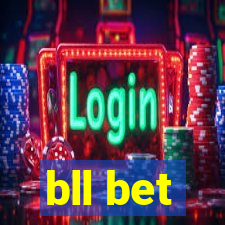 bll bet