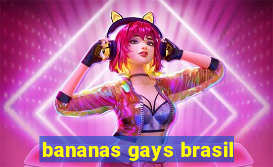 bananas gays brasil