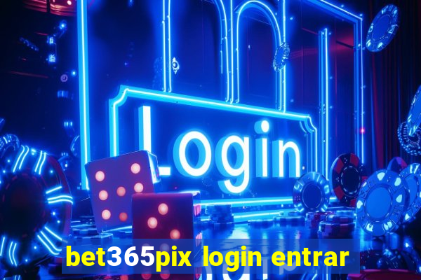 bet365pix login entrar