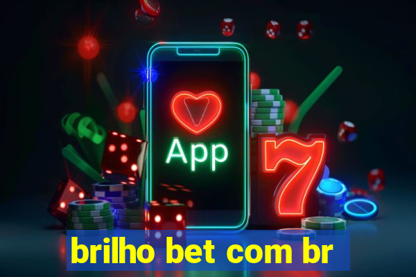 brilho bet com br