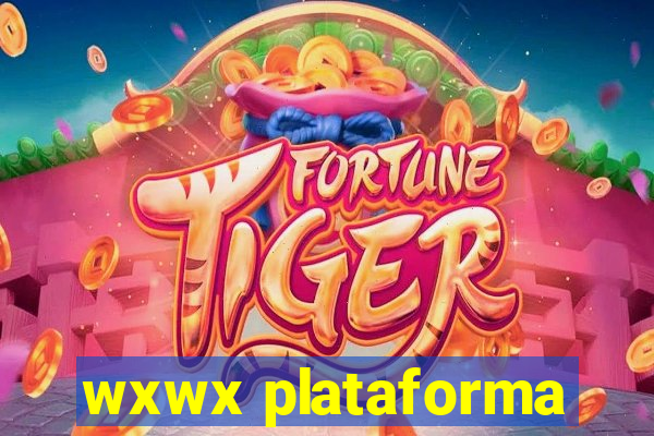 wxwx plataforma