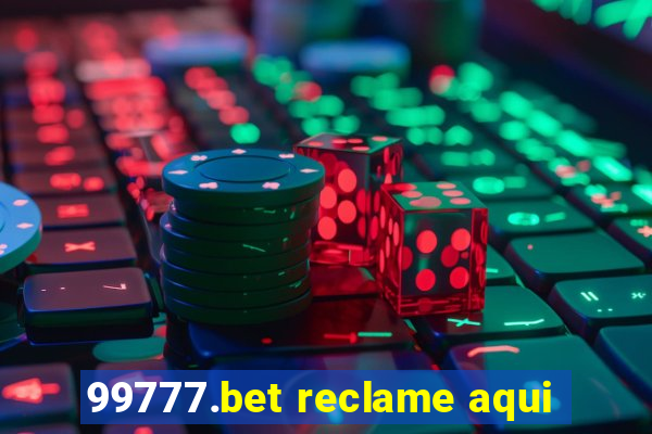 99777.bet reclame aqui