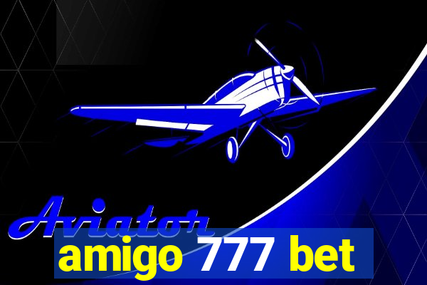 amigo 777 bet