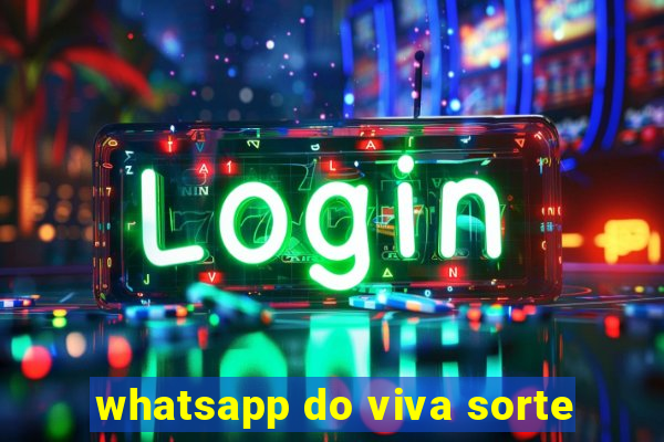 whatsapp do viva sorte