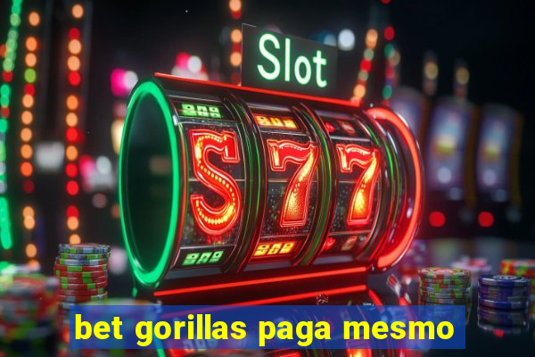 bet gorillas paga mesmo