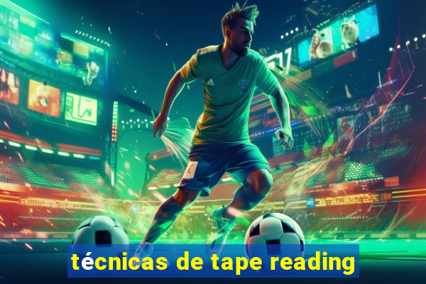 técnicas de tape reading