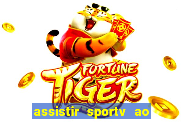 assistir sportv ao vivo agora