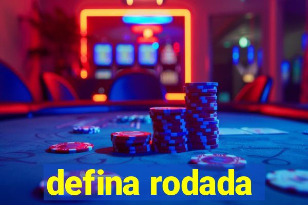 defina rodada