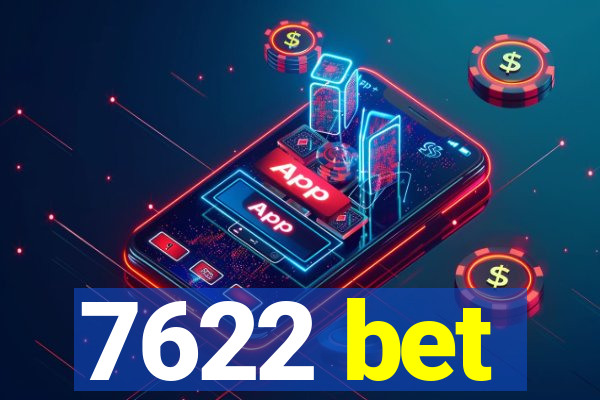 7622 bet