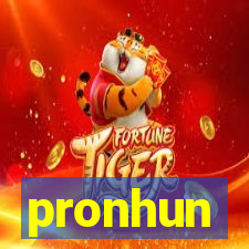 pronhun