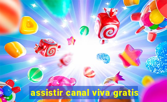 assistir canal viva gratis