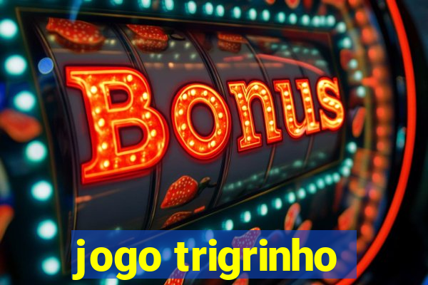 jogo trigrinho