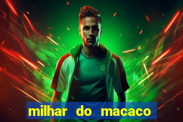 milhar do macaco que mais saem no jogo do bicho