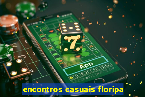 encontros casuais floripa