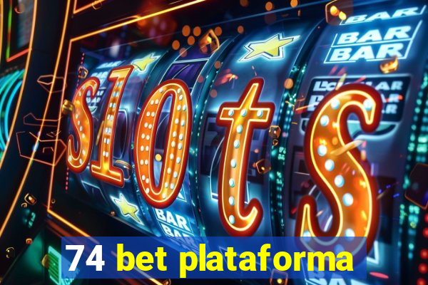 74 bet plataforma