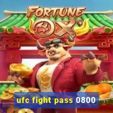 ufc fight pass 0800